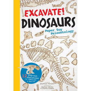 Excavate! Dinosaurs - Paper Toy Paleontology