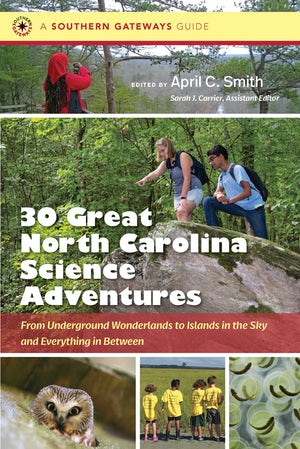 30 Great North Carolina Science Adventures