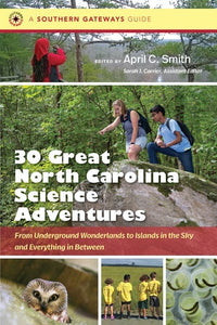 30 Great North Carolina Science Adventures